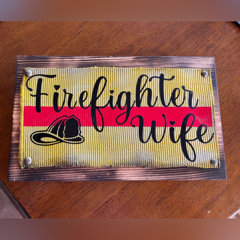 Firehose “Firefighter Wife”Sign